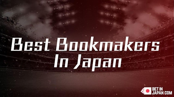Best bookmakers in japan2024